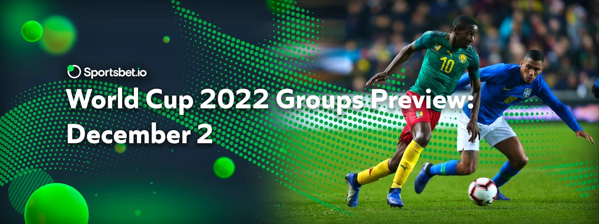 World Cup 2022 Groups Preview: December 2